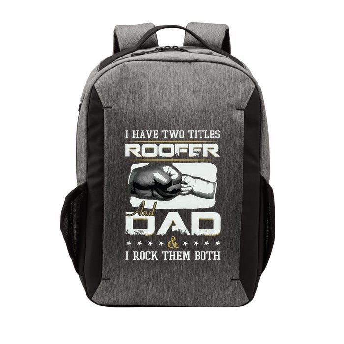 Roofer Dad Quote Design Roofing Apparel Vector Backpack