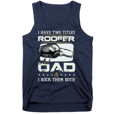 Roofer Dad Quote Design Roofing Apparel Tank Top