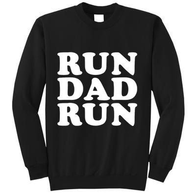 Run Dad Run Marathon Running Spectator Sweatshirt