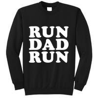 Run Dad Run Marathon Running Spectator Sweatshirt