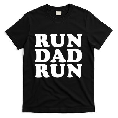 Run Dad Run Marathon Running Spectator T-Shirt
