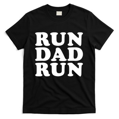 Run Dad Run Marathon Running Spectator T-Shirt