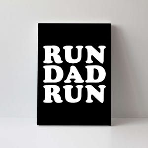 Run Dad Run Marathon Running Spectator Canvas