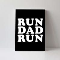 Run Dad Run Marathon Running Spectator Canvas