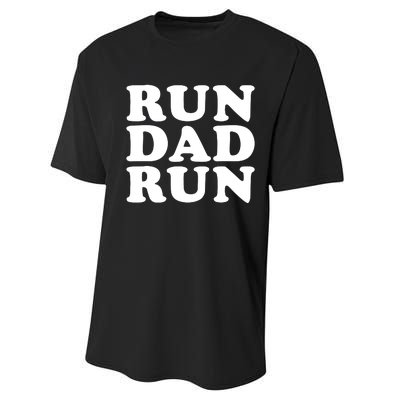 Run Dad Run Marathon Running Spectator Performance Sprint T-Shirt