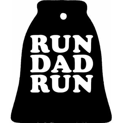 Run Dad Run Marathon Running Spectator Ceramic Bell Ornament