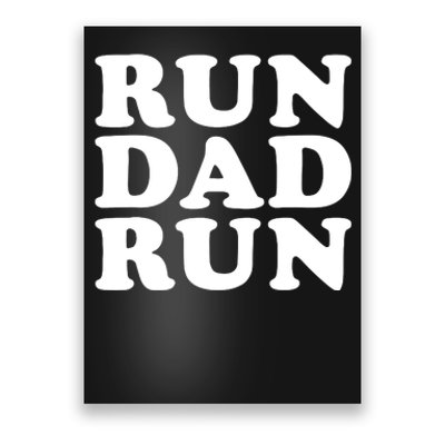 Run Dad Run Marathon Running Spectator Poster