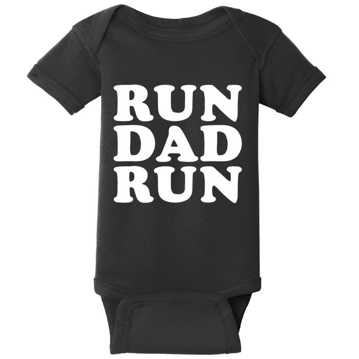 Run Dad Run Marathon Running Spectator Baby Bodysuit