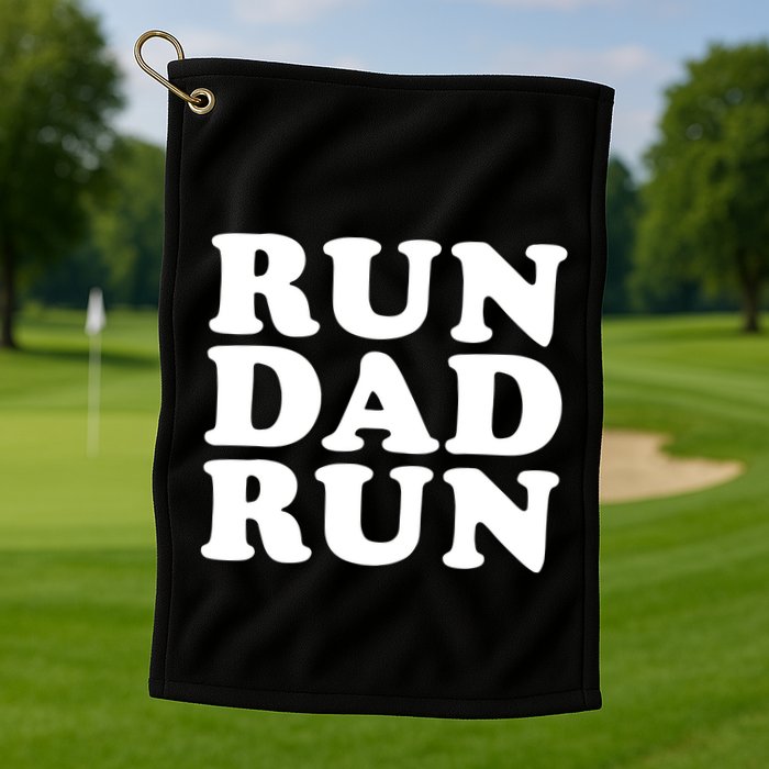 Run Dad Run Marathon Running Spectator Golf Towel