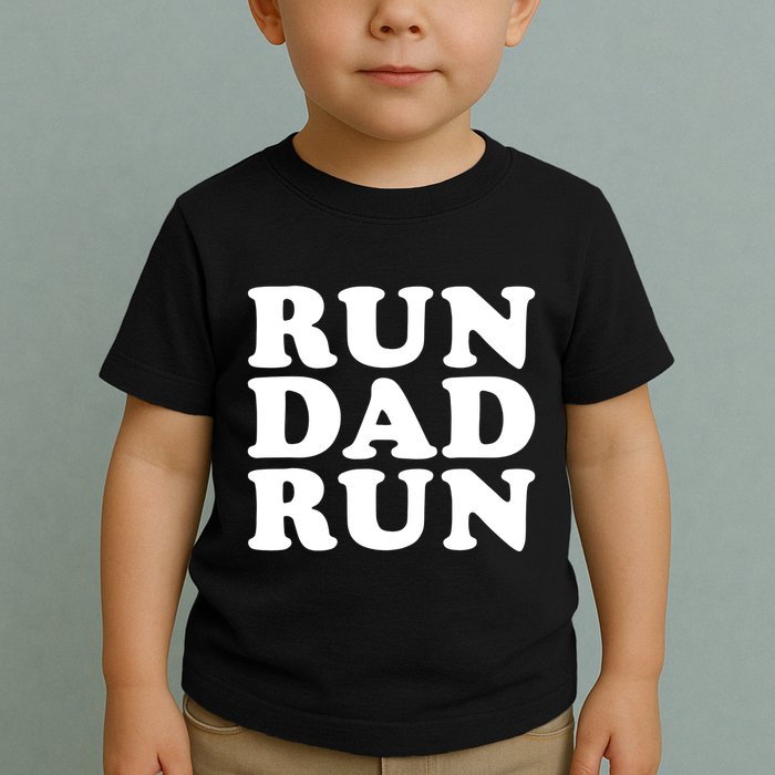 Run Dad Run Marathon Running Spectator Toddler T-Shirt