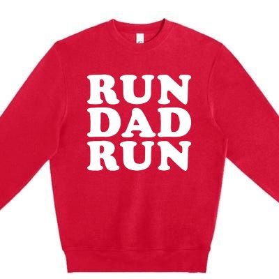 Run Dad Run Marathon Running Spectator Premium Crewneck Sweatshirt