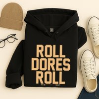 Roll Dores Roll Hoodie