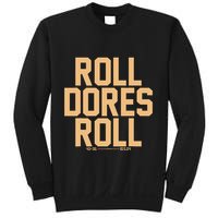 Roll Dores Roll Sweatshirt
