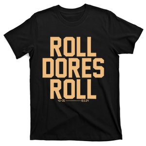 Roll Dores Roll T-Shirt