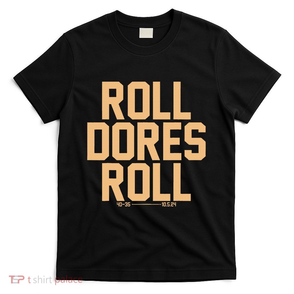 Roll Dores Roll T-Shirt