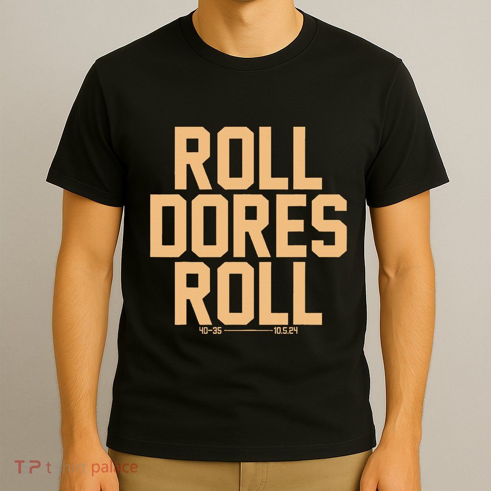Roll Dores Roll T-Shirt