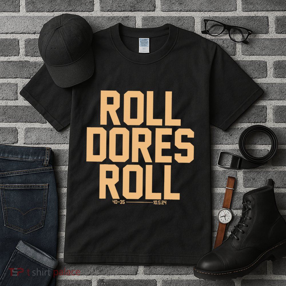 Roll Dores Roll Tall T-Shirt