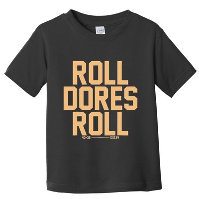 Roll Dores Roll Toddler T-Shirt