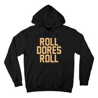 Roll Dores Roll 40 35 Hoodie