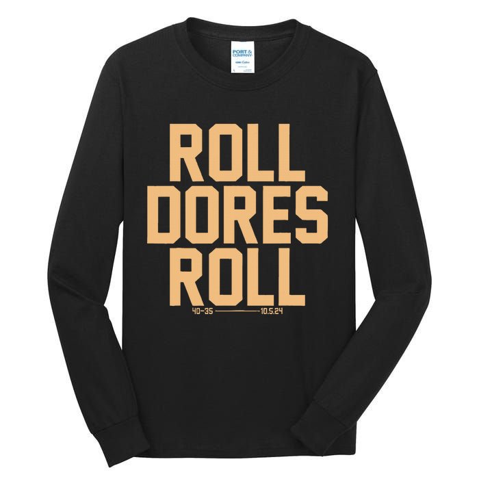 Roll Dores Roll 40 35 Tall Long Sleeve T-Shirt