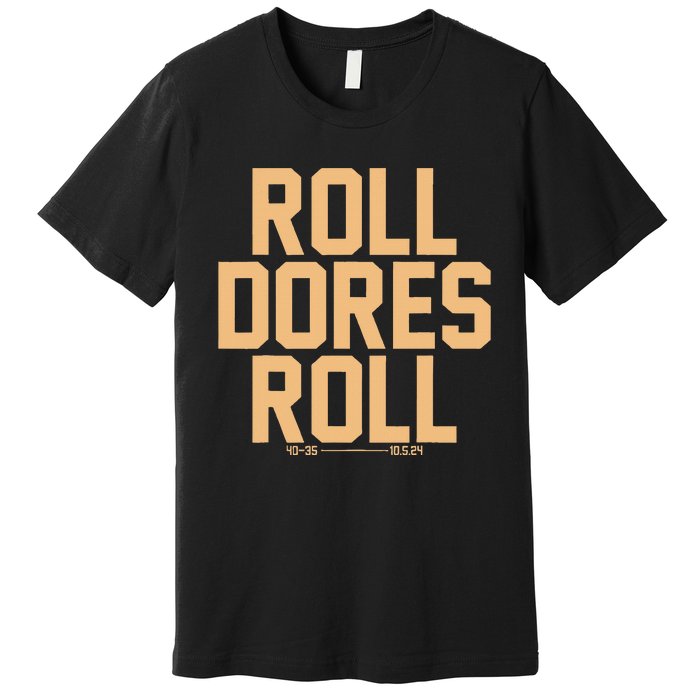 Roll Dores Roll 40 35 Premium T-Shirt