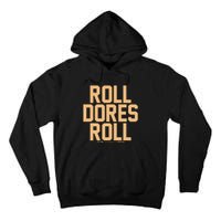 Roll Dores Roll 40 35 Tall Hoodie