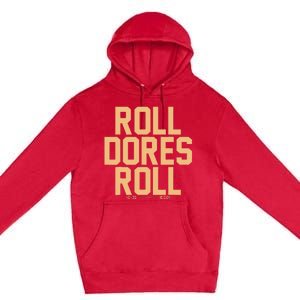 Roll Dores Roll 40 35 Premium Pullover Hoodie