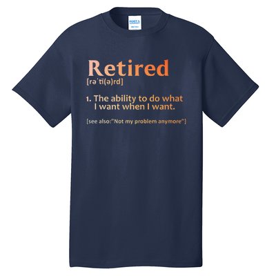 Retirement Design Retired Retiree Retirement Tall T-Shirt