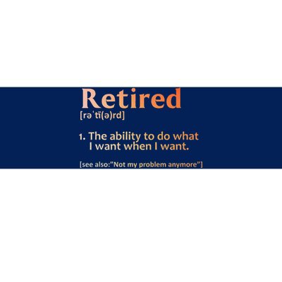 Retirement Design Retired Retiree Retirement Bumper Sticker