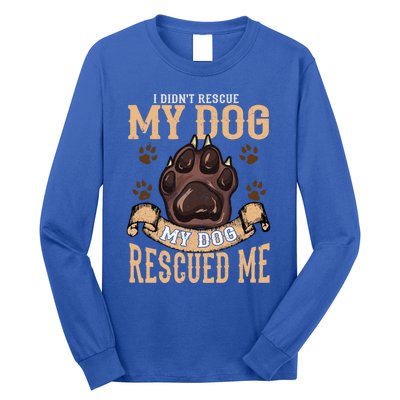 Rescue Dog Rescued Me Funny Gift Long Sleeve Shirt