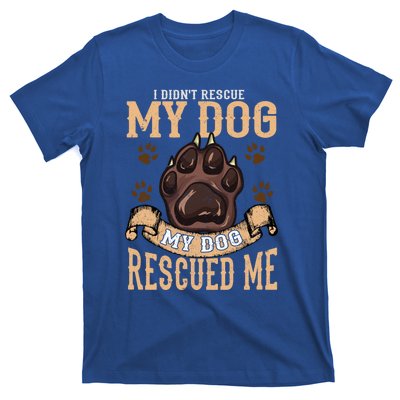 Rescue Dog Rescued Me Funny Gift T-Shirt