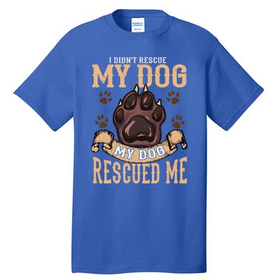 Rescue Dog Rescued Me Funny Gift Tall T-Shirt