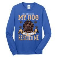 Rescue Dog Rescued Me Funny Gift Tall Long Sleeve T-Shirt