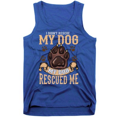 Rescue Dog Rescued Me Funny Gift Tank Top