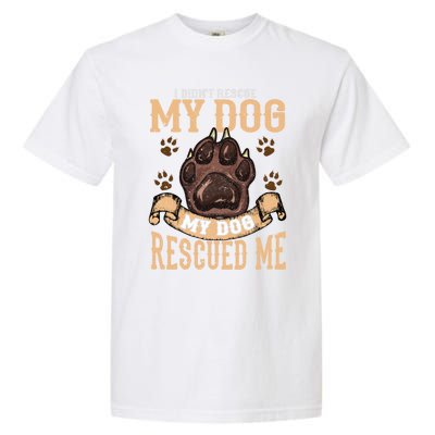 Rescue Dog Rescued Me Funny Gift Garment-Dyed Heavyweight T-Shirt