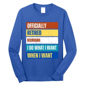 Retired Deckhand Retiret Funny Retired Deckhand Funny Gift Long Sleeve Shirt