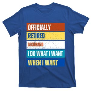 Retired Deckhand Retiret Funny Retired Deckhand Funny Gift T-Shirt