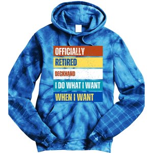 Retired Deckhand Retiret Funny Retired Deckhand Funny Gift Tie Dye Hoodie