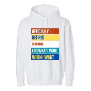 Retired Deckhand Retiret Funny Retired Deckhand Funny Gift Garment-Dyed Fleece Hoodie