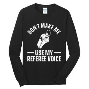 Referee Design Reffing Ref Sport Referee Tall Long Sleeve T-Shirt