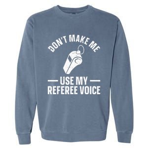 Referee Design Reffing Ref Sport Referee Garment-Dyed Sweatshirt