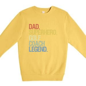 Retro Dad Superhero Golf Coach Legend Gift For Father's Day Premium Crewneck Sweatshirt