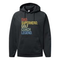 Retro Dad Superhero Golf Coach Legend Gift For Father's Day Performance Fleece Hoodie