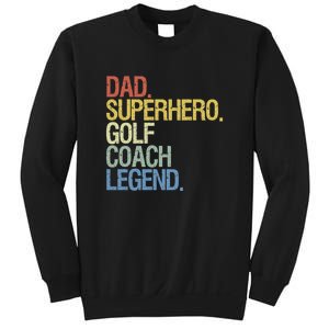 Retro Dad Superhero Golf Coach Legend Gift For Father's Day Sweatshirt