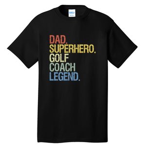 Retro Dad Superhero Golf Coach Legend Gift For Father's Day Tall T-Shirt