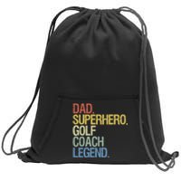 Retro Dad Superhero Golf Coach Legend Gift For Father's Day Sweatshirt Cinch Pack Bag