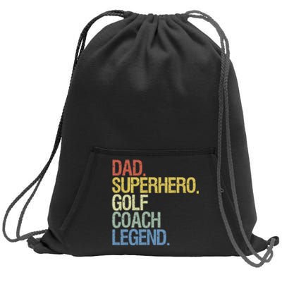 Retro Dad Superhero Golf Coach Legend Gift For Father's Day Sweatshirt Cinch Pack Bag