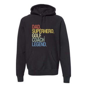 Retro Dad Superhero Golf Coach Legend Gift For Father's Day Premium Hoodie