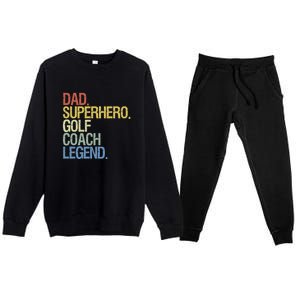 Retro Dad Superhero Golf Coach Legend Gift For Father's Day Premium Crewneck Sweatsuit Set