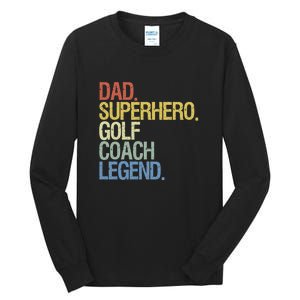 Retro Dad Superhero Golf Coach Legend Gift For Father's Day Tall Long Sleeve T-Shirt